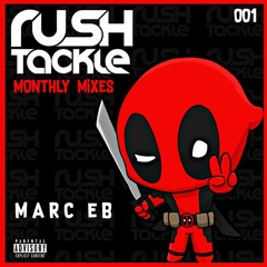 Rush Tackle Monthly Mixes - Dj Marc EB (001)