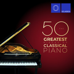 The 50 Greatest Pieces of Classical Piano