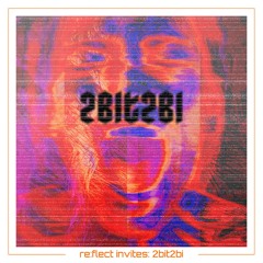 re:flect invites 19: 2bit2bi