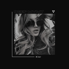 DEEP MVMT Guest Mix #063 - Kler