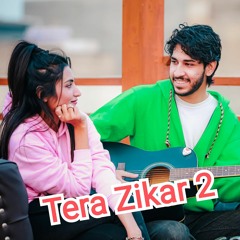 TERA ZIKAR 2 Full Audio Song