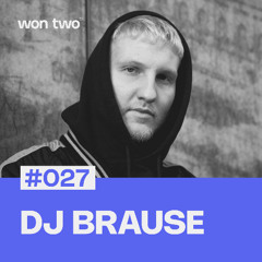 won two Podcast #027 / DJ BRAUSE