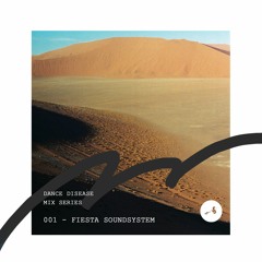 Dance Disease 001 - Fiesta Soundsystem