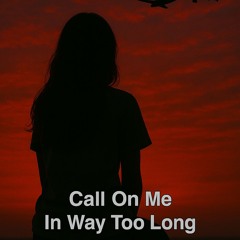 VobSub - Call On Me In Way Too Long