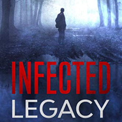 View EBOOK 🖋️ Infected: Legacy by  Andrea Speed [KINDLE PDF EBOOK EPUB]