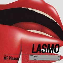 LASMO // MF Please EP // INR001 // SNIPPETS