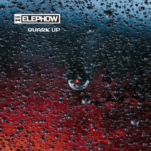 Mr Elephow - Quark Up