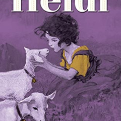 [Read] KINDLE 💔 Heidi (Dover Children's Evergreen Classics) by  Johanna Spyri [PDF E
