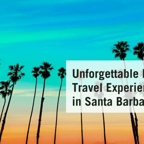 Unforgettable Incentive Travel Experiences in Santa Barbara