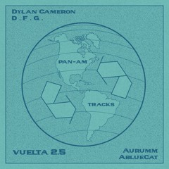 Vuelta 2.5: Aurrumm / AblueCat / Dylan Cameron / D.F.G. (Previews)