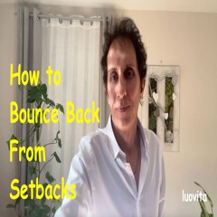 How to Easily bounce Back From Any Setbacks (6 EN 83), from LUOVITA.COM