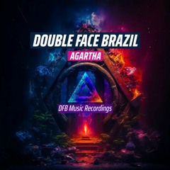 Double Face Brazil - Agartha (Original Mix)