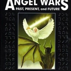 Read/Download Angel Wars BY : Steve Quayle