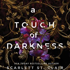 Get KINDLE 📝 A Touch of Darkness (Hades X Persephone Book 1) by  Scarlett St. Clair