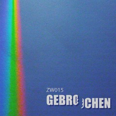 Various Artists - Gebrochen [ZW015]