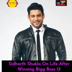 SIDHARTH SHUKLA - BIGG BOSS 13 WINNER