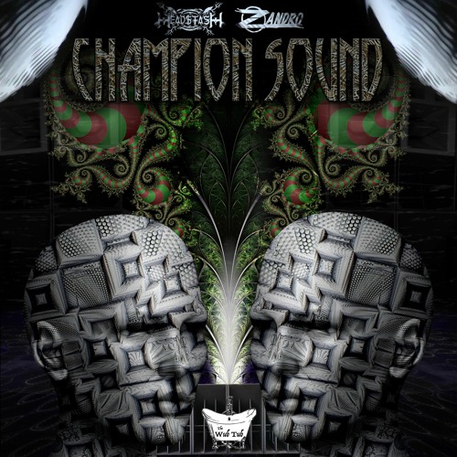 Head$tash X ZANDRO - Champion Sound