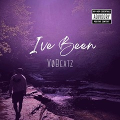 Ive Been by VøBeatz