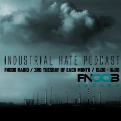 Machinist - Industrial Hate Podcast Ep1 (Fnoob Radio)