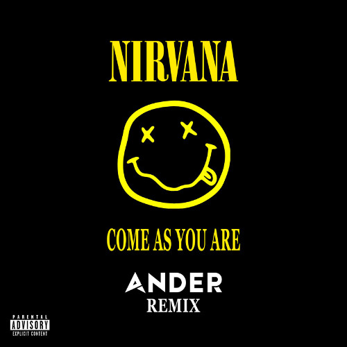 Nirvana - Come As You Are (Ander Remix)
