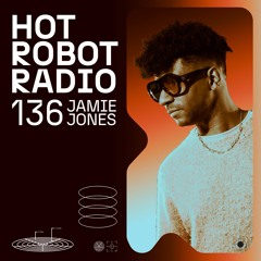 Hot Robot Radio 136