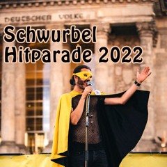 Schwurbel Hitparade 2022