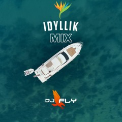 IDYLLIK MIX BY DJ FLY