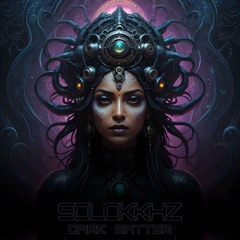 Dark Matter - Hi-Tech Psytrance by Solokkhz