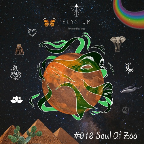 Elysium Cast #010 Soul Of Zoo (Trippy Mind)