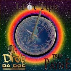 DRob da Doc-I Got Time (Freestyle) feat.-Trip Payne