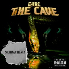 E4RC - THE CAVE (SICKMAN Remix)