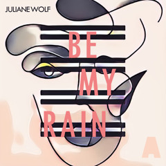 Juliane Wolf - Be My Rain (Original) [Acker Records]