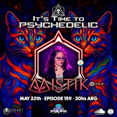 It’s Time to Psychedelic #0159 by MISTIK