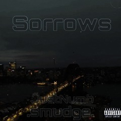 Sorrows Feat. Smudge.