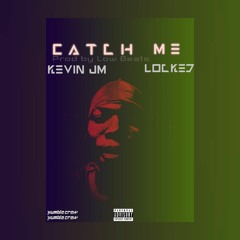 1-Kevin Jay M258_CATCH ME (feat Locked)