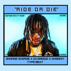 "Ride Or Die" Shordie Shordie X O3 Greedo X Ohgeesy Type Beat | Motion Wavy