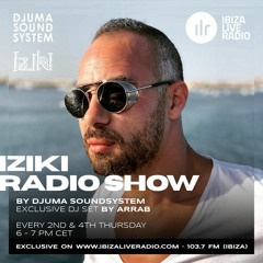 Djuma Soundsystem Presents Iziki Show 040 Guest Arrab