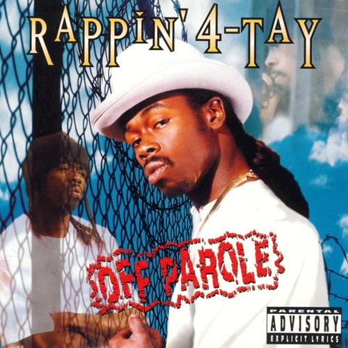 ☆Rappin 4 Tay☆ G-rap Gangsta rap Stream Rappin' 4-Tay | Listen to Off Parole playlist online