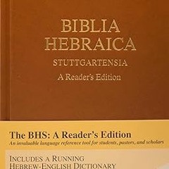 ^Pdf^ Biblia Hebraica Stuttgartensia (BHS) (Hardcover): A Reader's Edition (Hebrew Edition) _