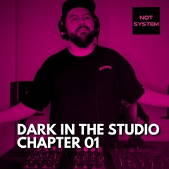 NOT SYSTEM | DARK IN THE STUDIO 01 | Dark Disco, Indie Dance, Space Disco & Techno| DJ Set 2024