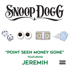 Point Seen Money Gone (feat. Jeremih)