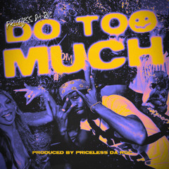 Priceless Da ROC - Do Too Much