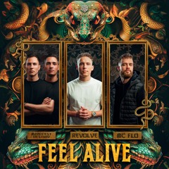 Manifest Destiny & Revolve & MC Flo - Feel Alive