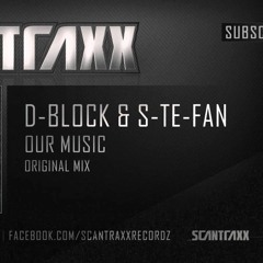 D-block & S-te-fan - Our Music