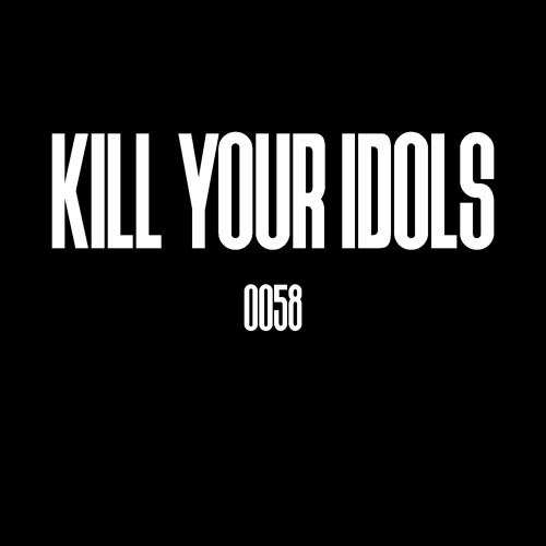 KILL YOUR IDOLS - PUREHATE0058 ]PHP0058]