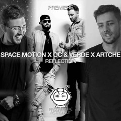 PREMIERE: Space Motion x OC & Verde x Artche - Reflection (Original Mix) [Space Motion Records]