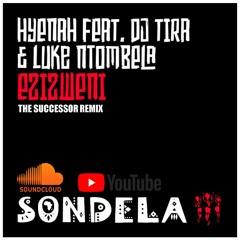 Hyenah - EZIZWENI (feat. DJ Tira & Luke Ntombela)(The Successor Remix)FREE DOWNLOAD