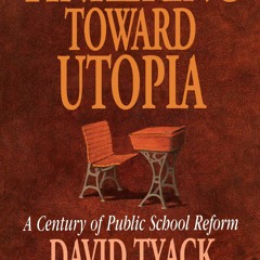 Read Tinkering Toward Utopia A Century Of Public School Reform On Any Device