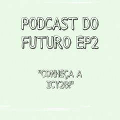PodCast do FUTURO EP2/ com @NENERO, @PABLO, @R3DD C4RD,@PITTER
