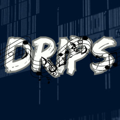 Drips Ft Gizmo DSN Dark Side Crew